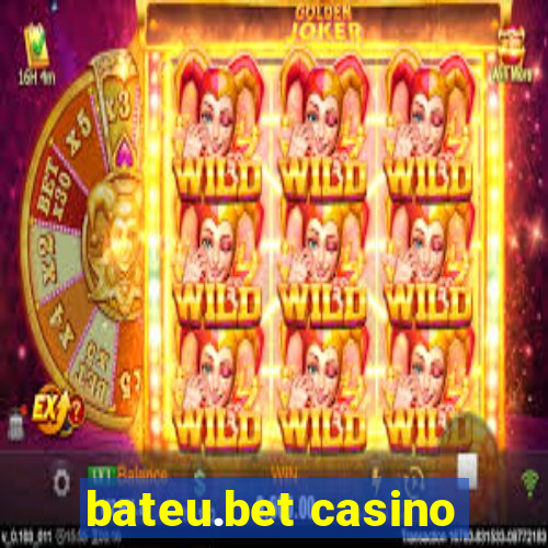 bateu.bet casino